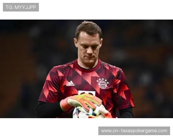 拜仁队长诺伊尔伤愈复出参与合练，球队迎来全员健康阵容